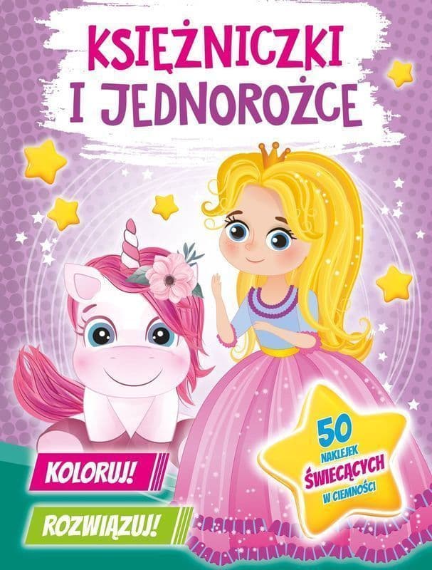 Księżniczki i jednorożce Koloruj! Rozwiązuj! 50 naklejek świecących w ciemności.
