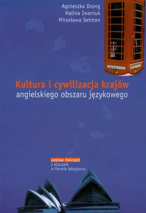 Kultura i cywilizacja krajów angielskiego obszaru językowego Zestaw ćwiczeń z kluczem w formie leksykonu