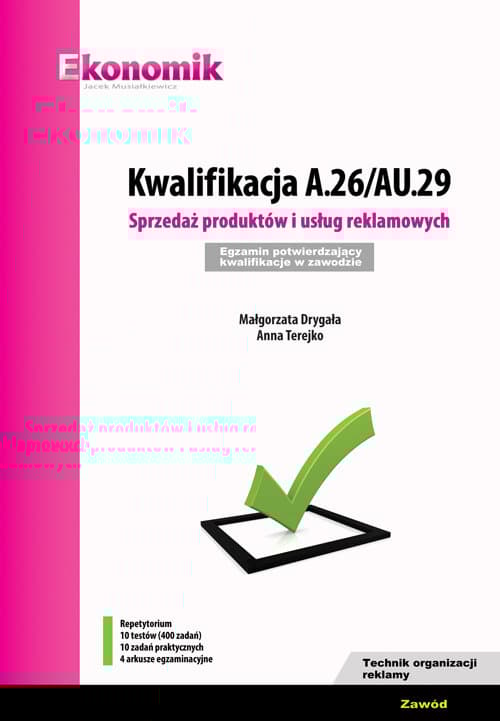 Kwalifikacja A.26/AU.29. Sprzedaż produktów i usług reklamowych. Egzamin potwierdzający kwalifikacje