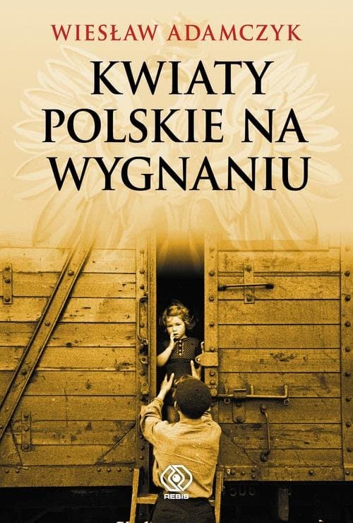 Kwiaty polskie na wygnaniu