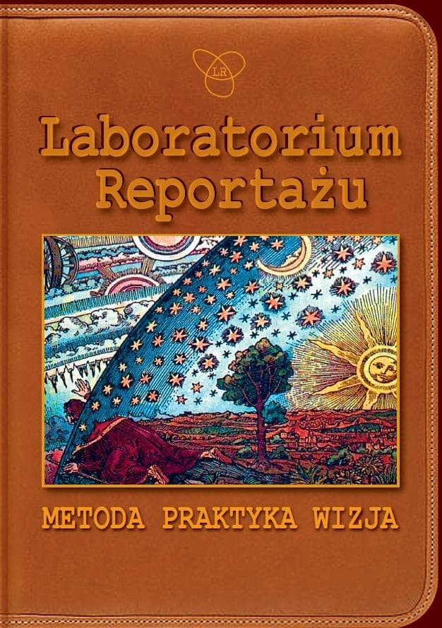 Laboratorium Reportażu Metoda praktyka wizja