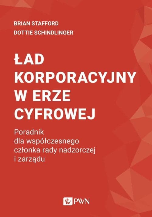 Ład korporacyjny w erze cyfrowej Poradnik dla współczesnego członka rady nadzorczej i zarządu