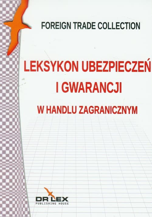 Leksykon ubezpieczeń i gwarancji w handlu zagranicznym