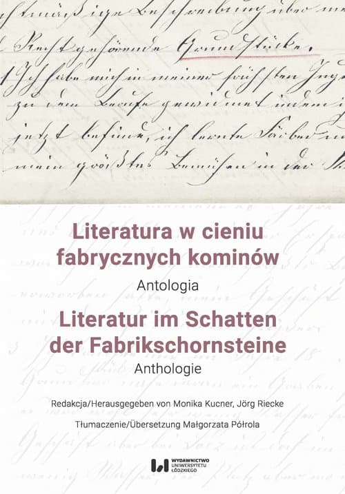 Literatura w cieniu fabrycznych kominów / Literatur im Schatten der Fabrikschornsteine Antologia / Anthologie