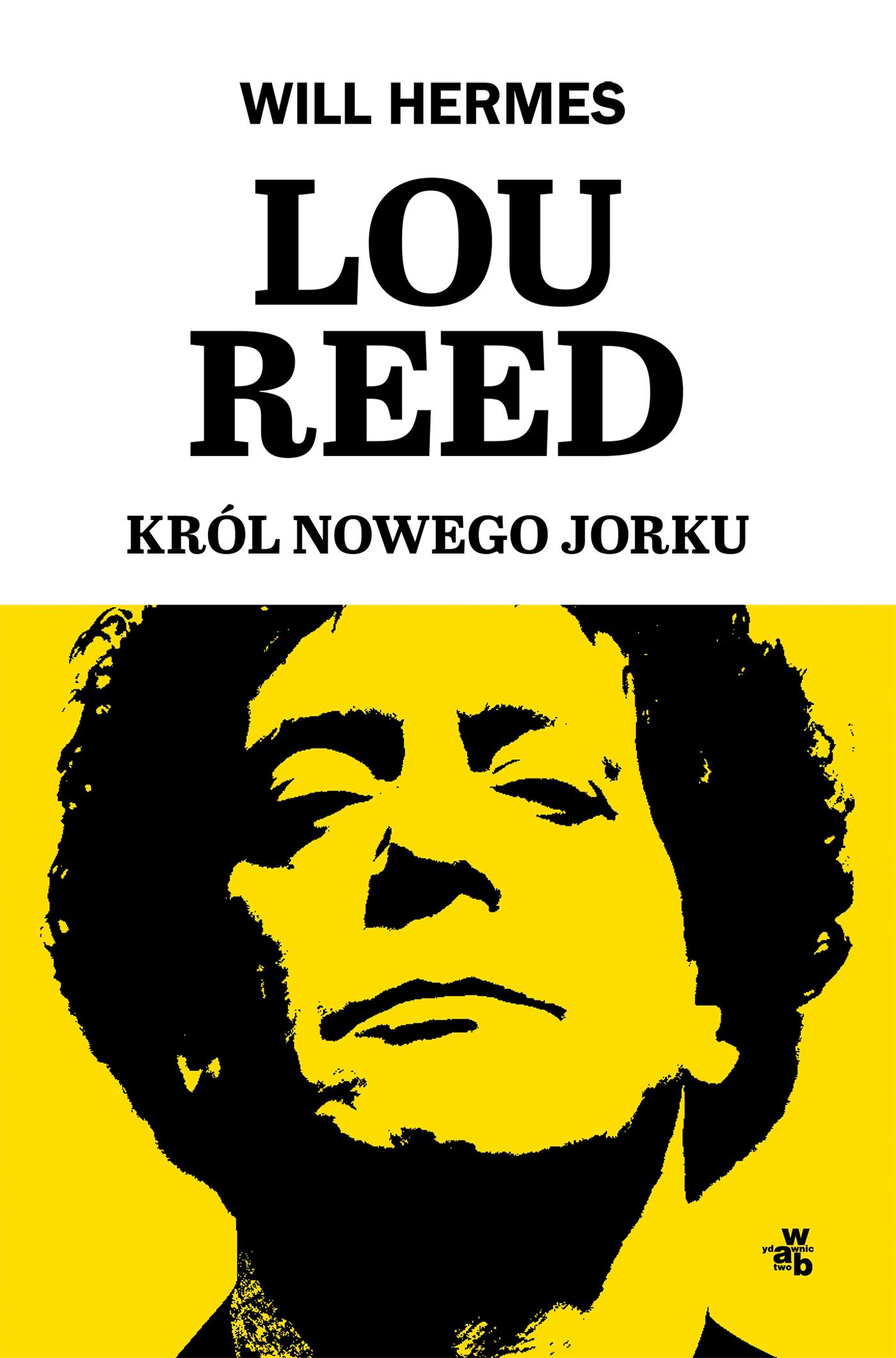 Lou Reed. Król Nowego Jorku