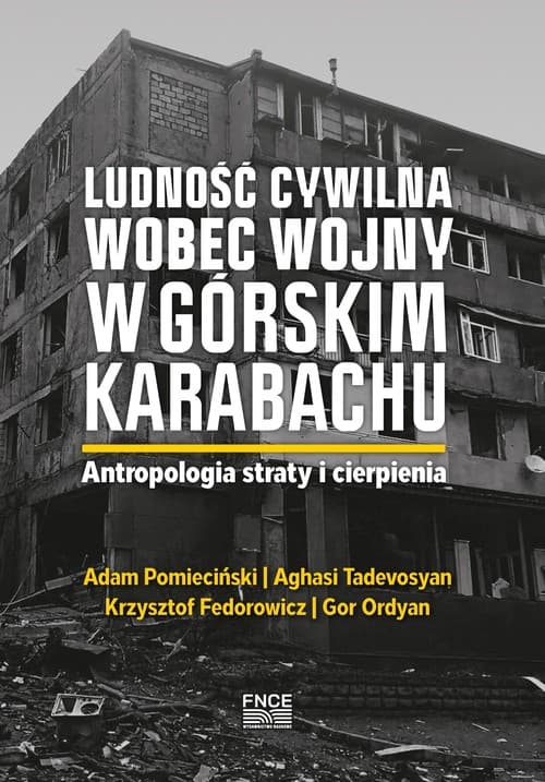 Ludność cywilna wobec wojny w Górskim Karabachu. Antropologia straty i cierpienia