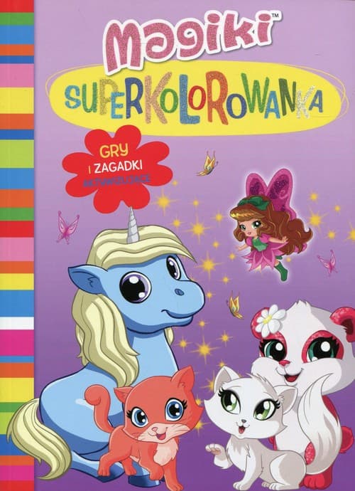 Magiki Superkolorowanka Gry i zabawy aktywizujące