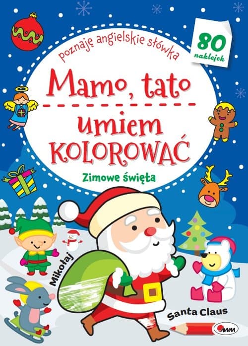 Mamo Tato umiem kolorować Zimowe Świeta