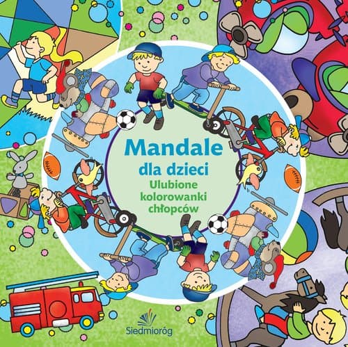 Mandale dla dzieci. Ulubione kolorowanki chłopców