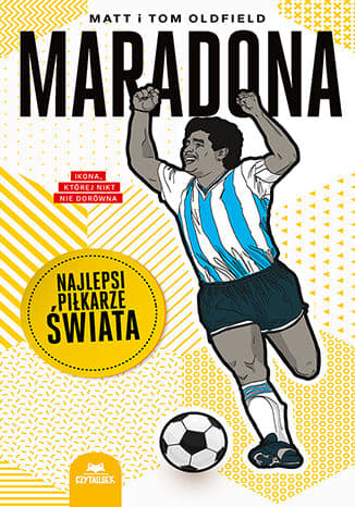 Maradona. Najlepsi piłkarze świata