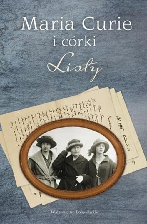 Maria Curie i córki. Listy