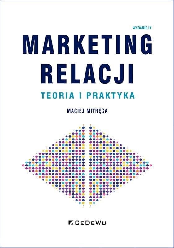 Marketing relacji Teoria i praktyka