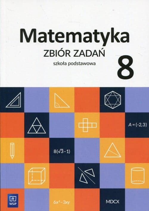 Matematyka 8 Zbiór zadań Szkoła podstawowa