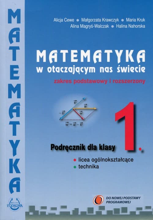 Matematyka w otaczającym nas świecie 1 Podręcznik Zakres podstawowy i rozszerzony Szkoła ponadgimnazjalna