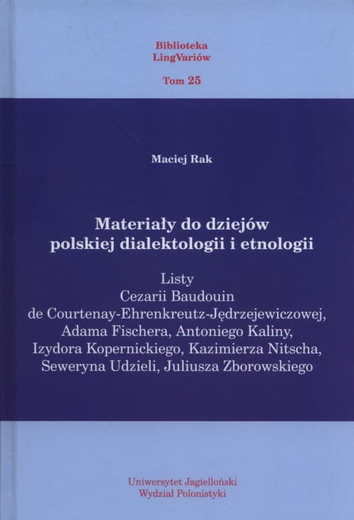 Materiały do dziejów polskiej dialektologii i etnologii Listy Cezarii Baudouin de Courtenay-Ehrenkreutz-Jędrzejewicz