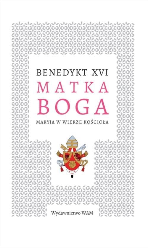 Matka Boga Maryja w wierze Kościoła