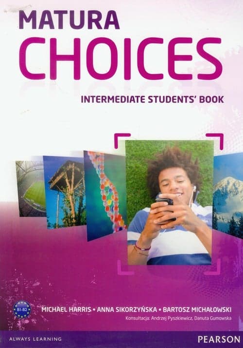 Matura Choices Intermediate Student's Book Zakres podstawowy i rozszerzony B1-B2