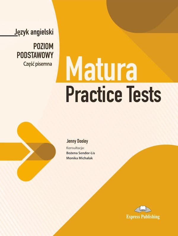 Matura practice tests. Język angielski. Poziom podstawowy. Część pisemna