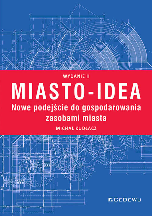 Miasto-idea. Nowe podejście do gospodarowania zasobami miasta.