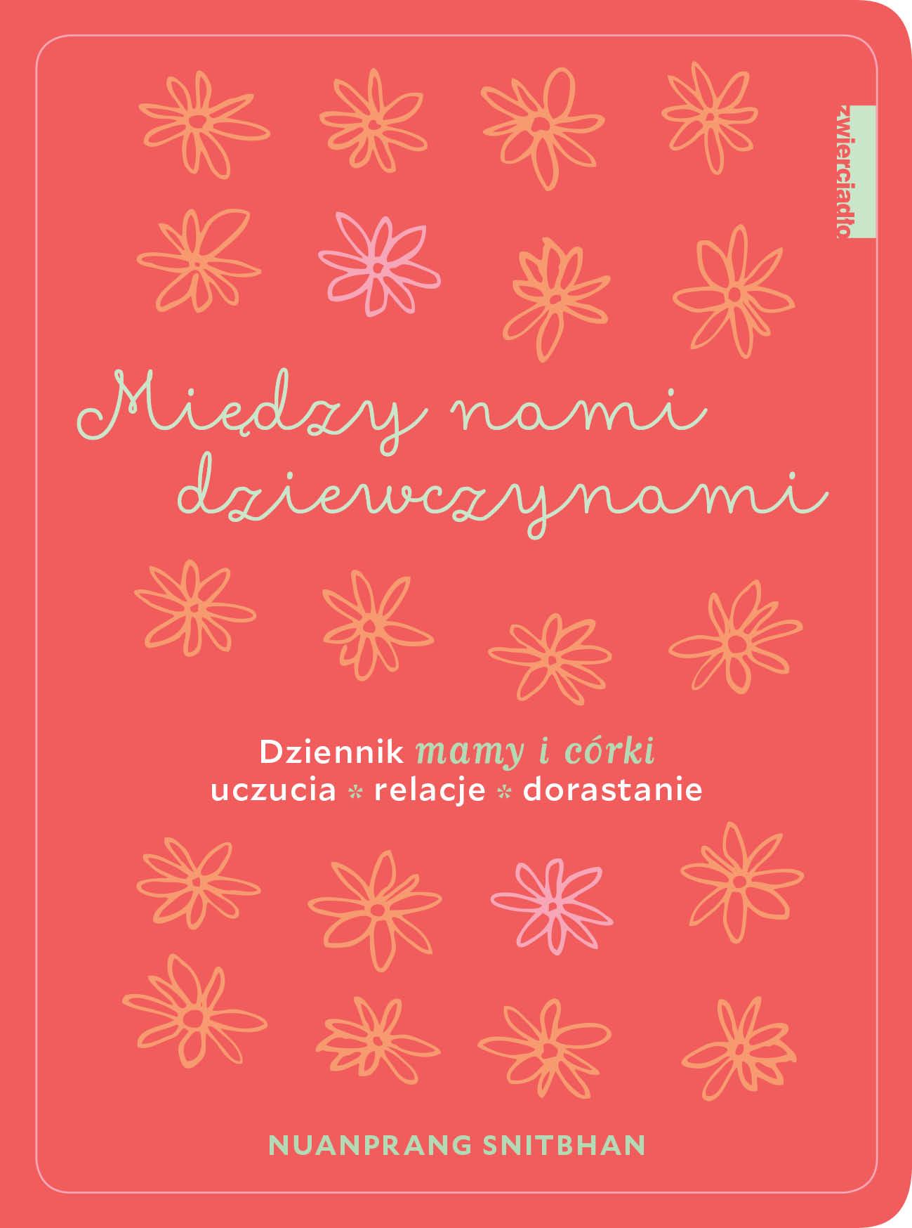 Między nami dziewczynami. Dziennik mamy i córki