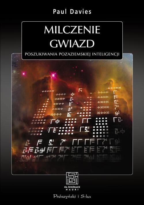 Milczenie gwiazd. Poszukiwania pozaziemskiej inteligencji