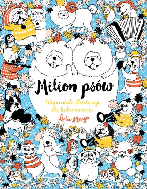 Milion psów Wspaniałe ilustracje do kolorowania