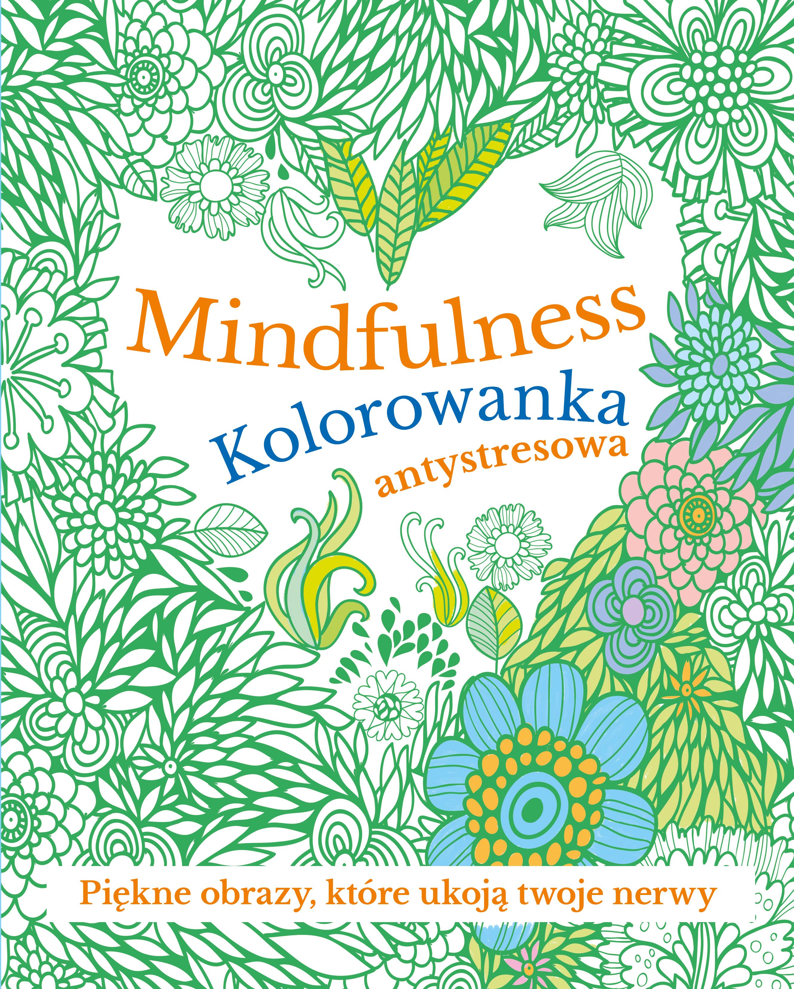 Mindfulness Kolorowanka antystresowa