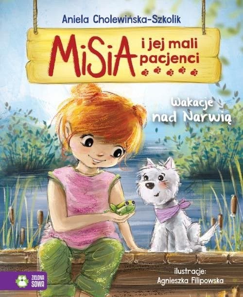 Misia i jej mali pacjenci Wakacje nad Narwią