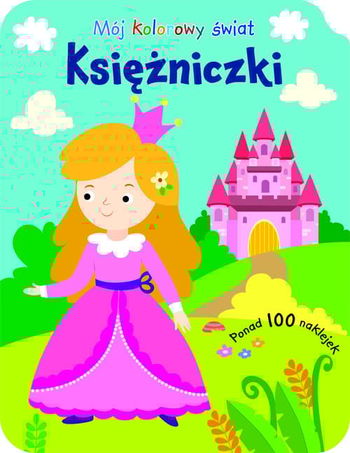 Mój kolorowy świat. Księżniczki