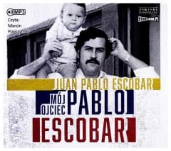 Mój ojciec Pablo Escobar audiobook