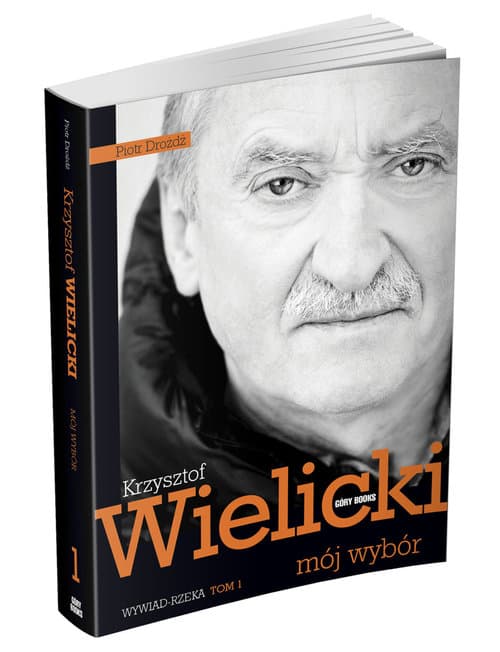 Mój wybór Krzysztof Wielicki Tom 1