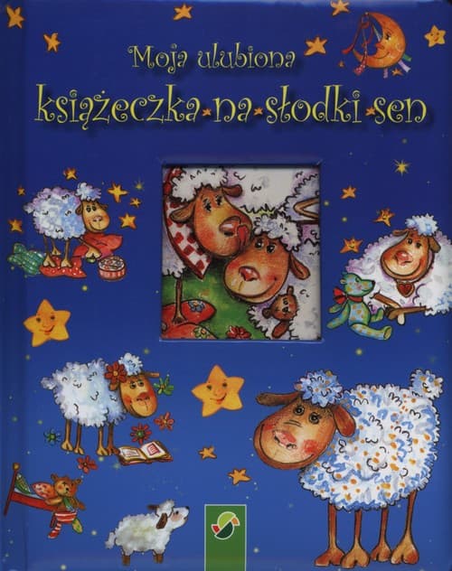 Moja ulubiona książeczka na słodki sen