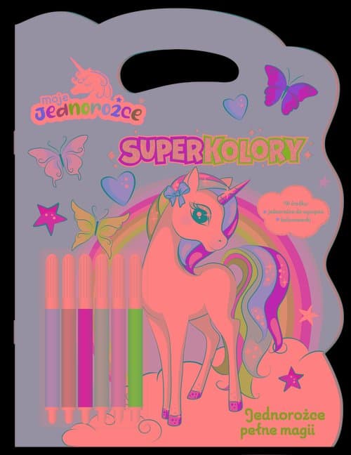 Moje Jednorożce. Superkolory cz. 2 Jednorożce pełne magii