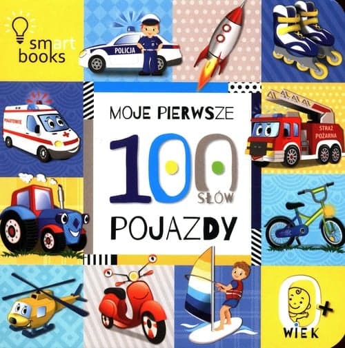 Moje pierwsze 100 słów Pojazdy