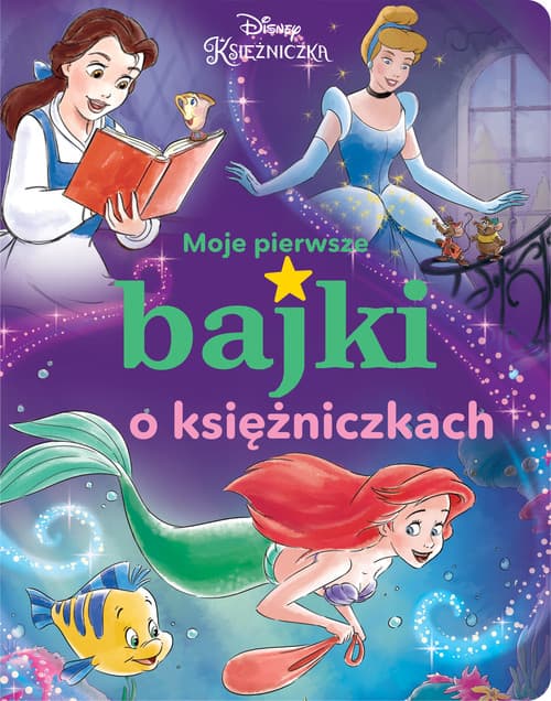 Moje pierwsze bajki o księżniczkach Disney Księżniczka