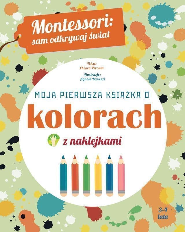 Montessori sam odkrywaj świat Moja pierwsza książka o kolorach z naklejkami