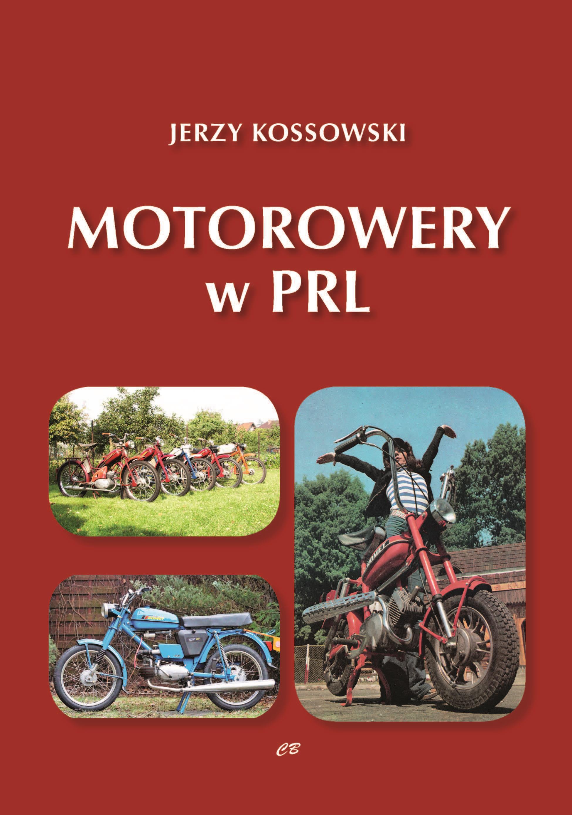 Motorowery w PRL. Historia Motoryzacji w PRL tom 9
