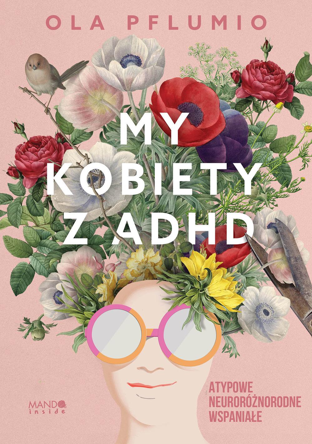 My kobiety z ADHD Atypowe Neuroróżnorodne Wspaniałe