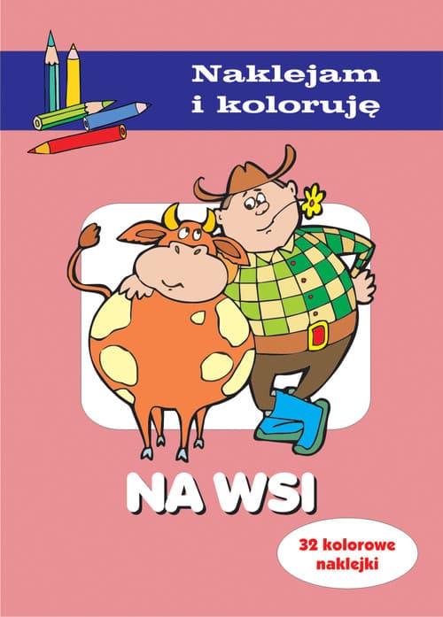 Na wsi Naklejam i koloruję