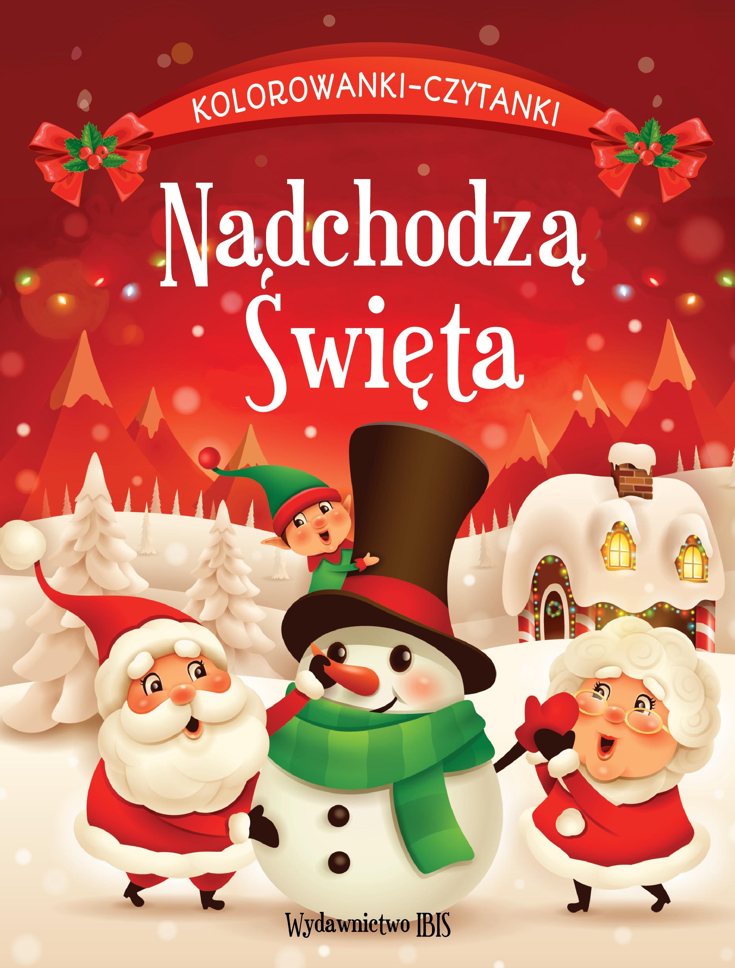 Nadchodzą Święta. Kolorowanki-czytanki