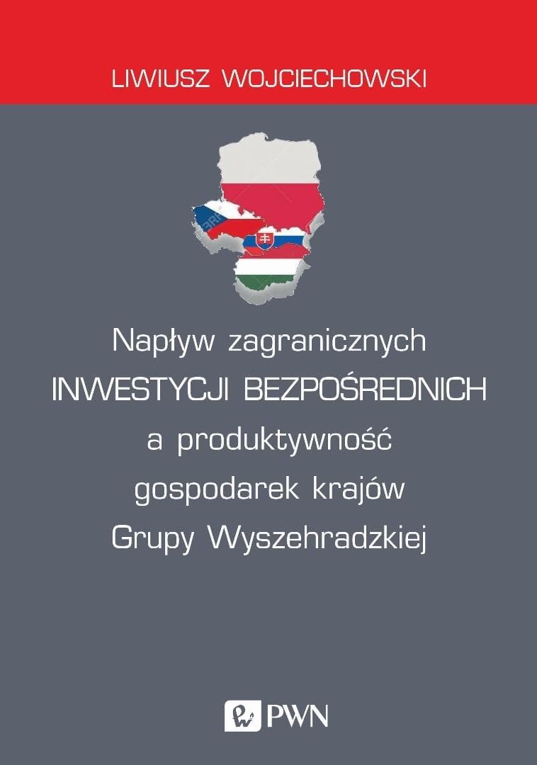Napływ zagranicznych inwestycji bezpośrednich a produktywność gospodarek krajów Grupy Wyszehradzkiej