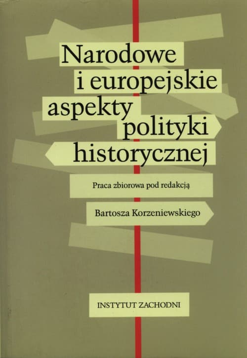 Narodowe i europejskie aspekty polityki historycznej