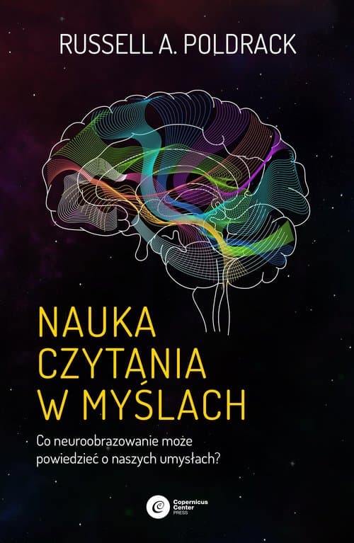 Nauka czytania w myślach Co neuroobrazowanie może powiedzieć o naszych umysłach?