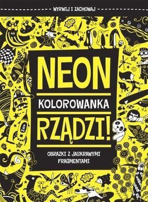 Neon rządzi Kolorowanka Obrazki z jaskrawymi fragmentami