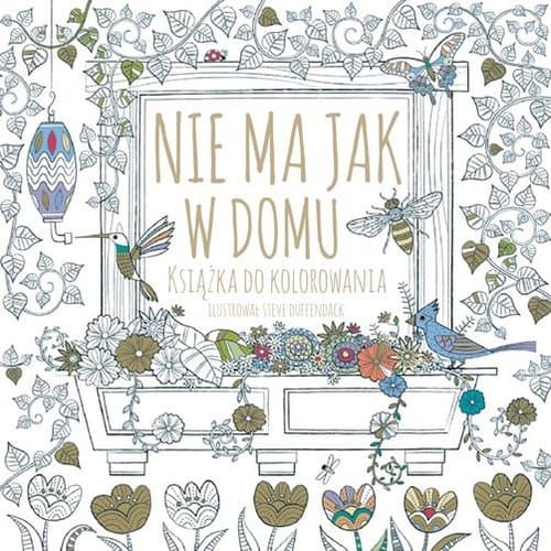 Nie ma jak w domu Książka do kolorowania