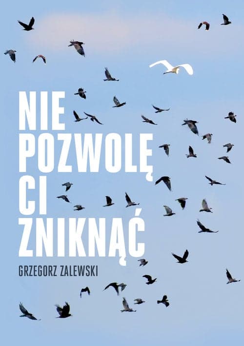 Nie pozwolę ci zniknąć