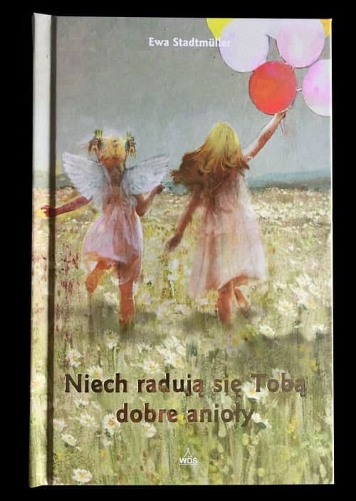 Niech radują się Tobą dobre anioły