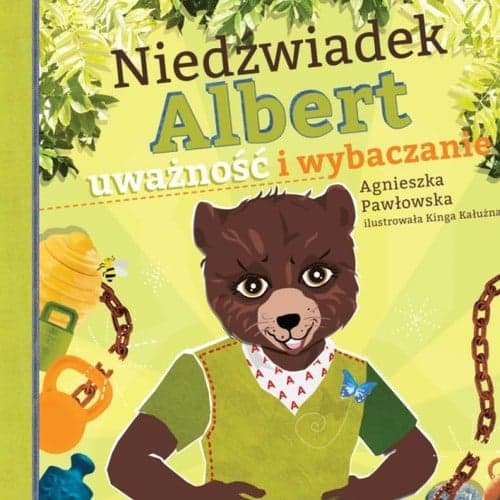 Niedźwiadek Albert uważność i wybaczanie