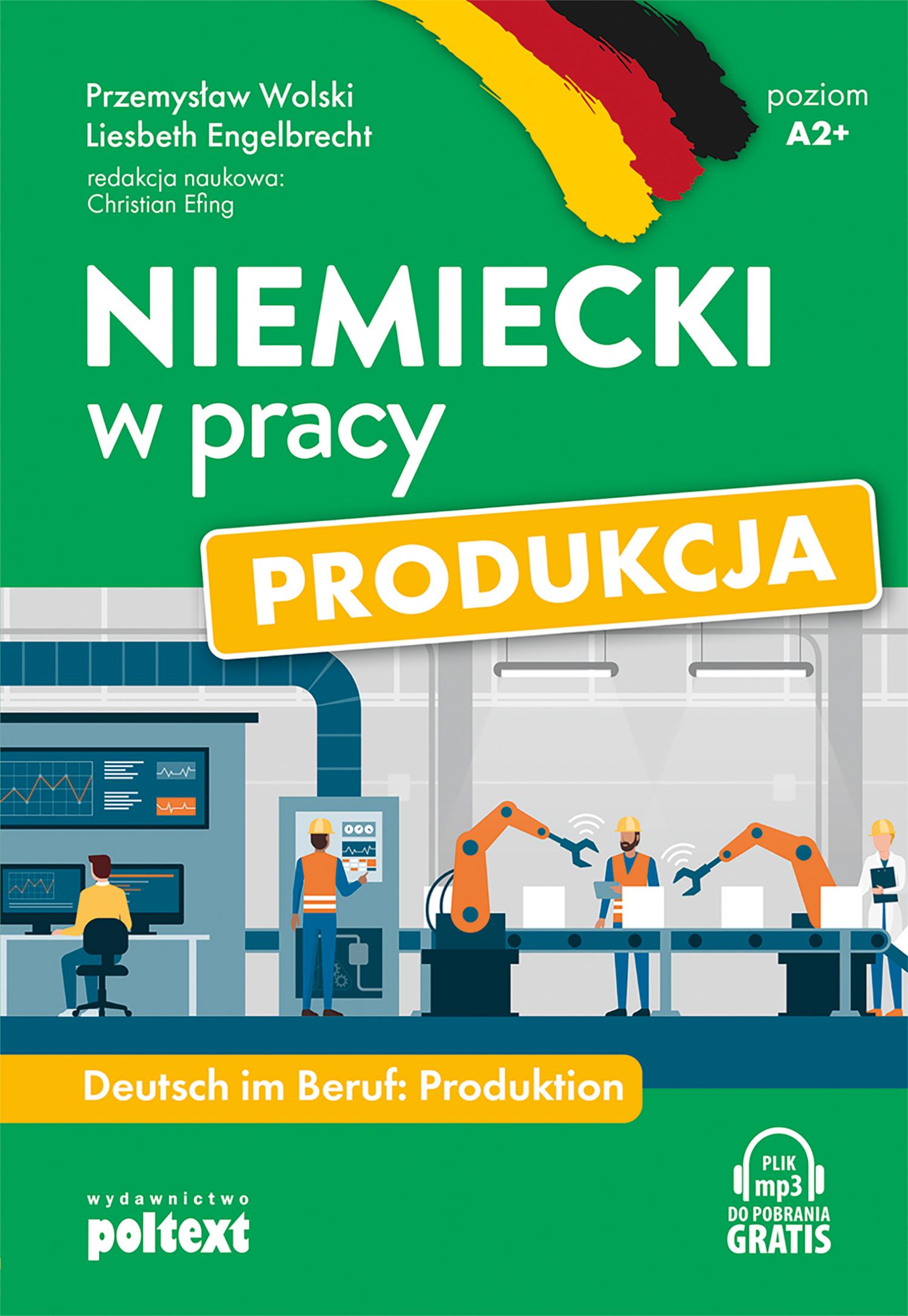 Niemiecki w pracy: Produkcja. Deutsch im Beruf: Produktion