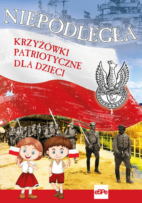 Niepodległa Krzyżówki patriotyczne dla dzieci